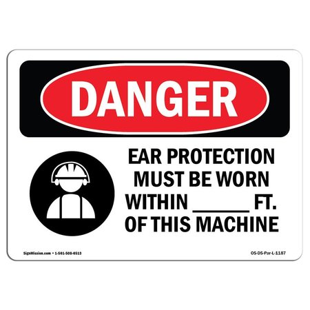 OSHA Danger Sign, Ear Protection Must Be Worn, 24in X 18in Rigid Plastic, 24 W, 18 H, Landscape